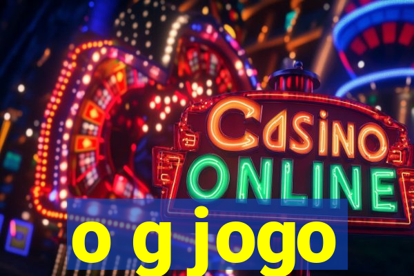o g jogo